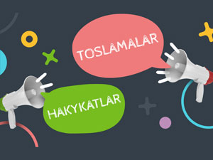 hakykatlar toslamalar